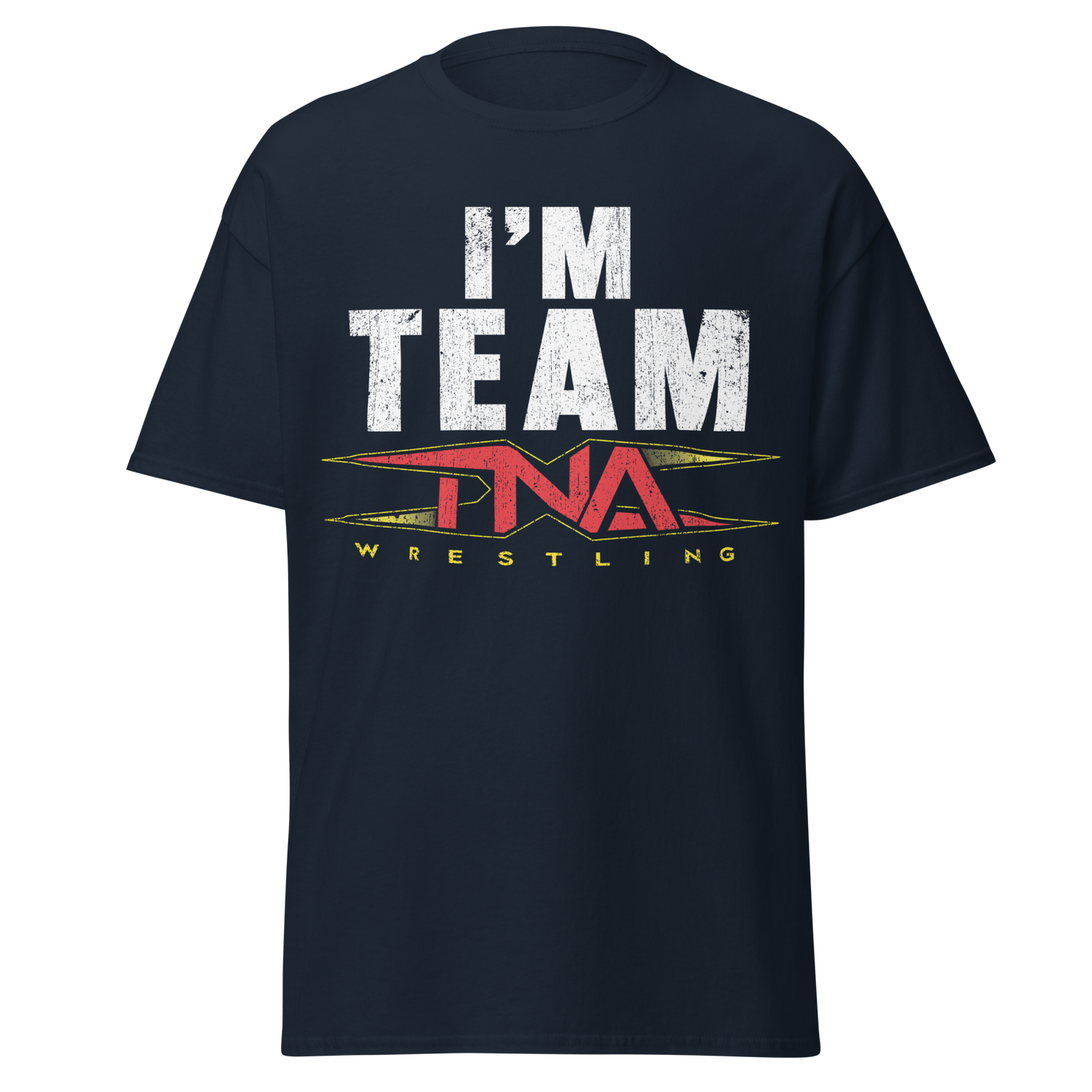 "I'm Team TNA" T-Shirt T-Shirt PW Catalog