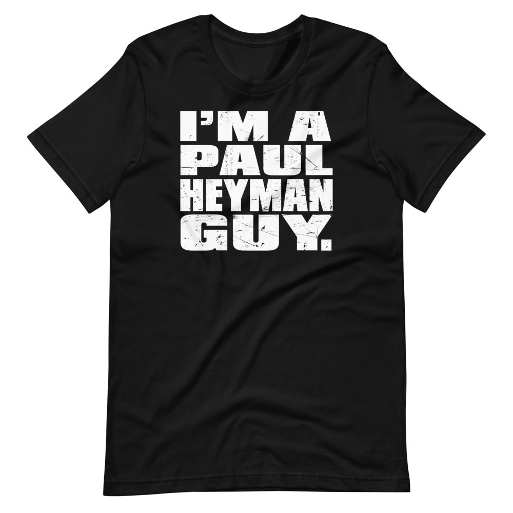 Paul Heyman "I'm a Paul Heyman Guy" T-Shirt