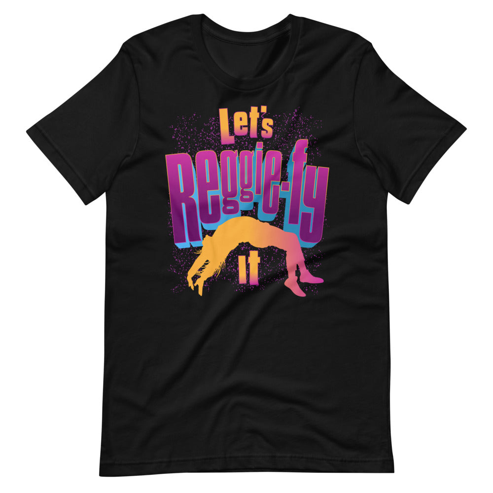 Reggie "Reggie-fy It" T-Shirt
