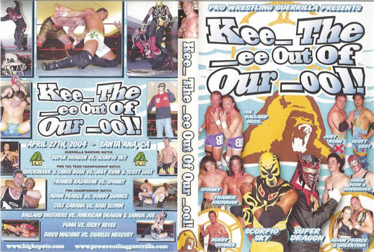 Kee the Ee Out of Our Ool 2004
