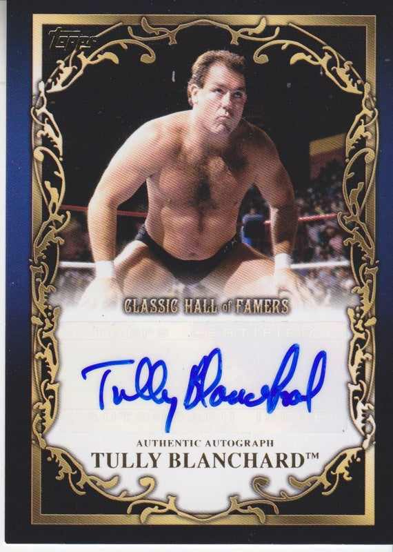 2012 Topps WWE Classic Hall of Famers Tully Blanchard Autograph 2017 approx value:$30 (complete set of 12)