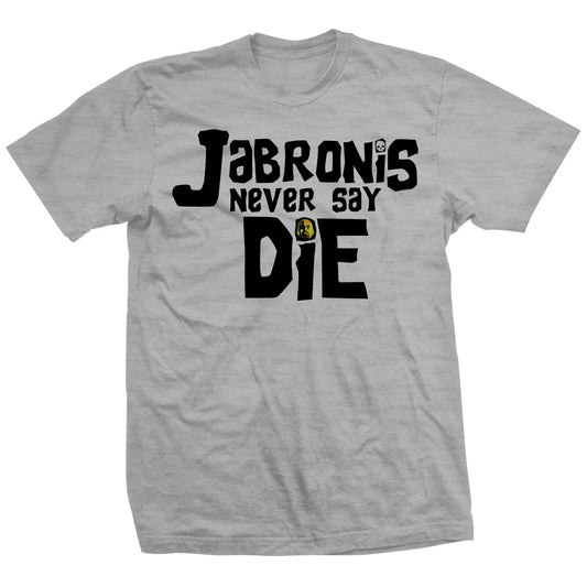 Adam Pearce Jabronies Never Say Die Shirt Pwcatalog