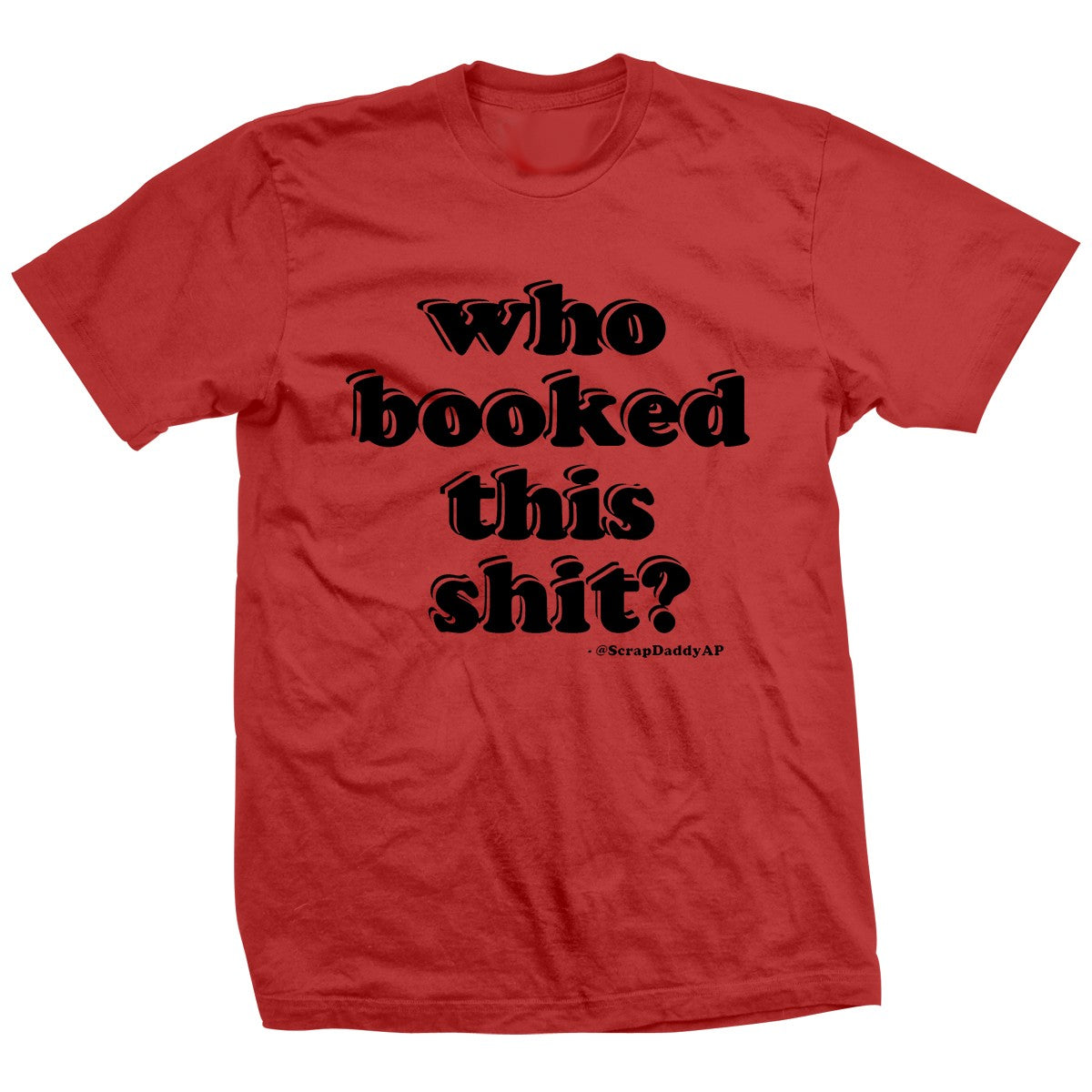 Adam Pearce Who Booked This Shit? Shirt Pwcatalog