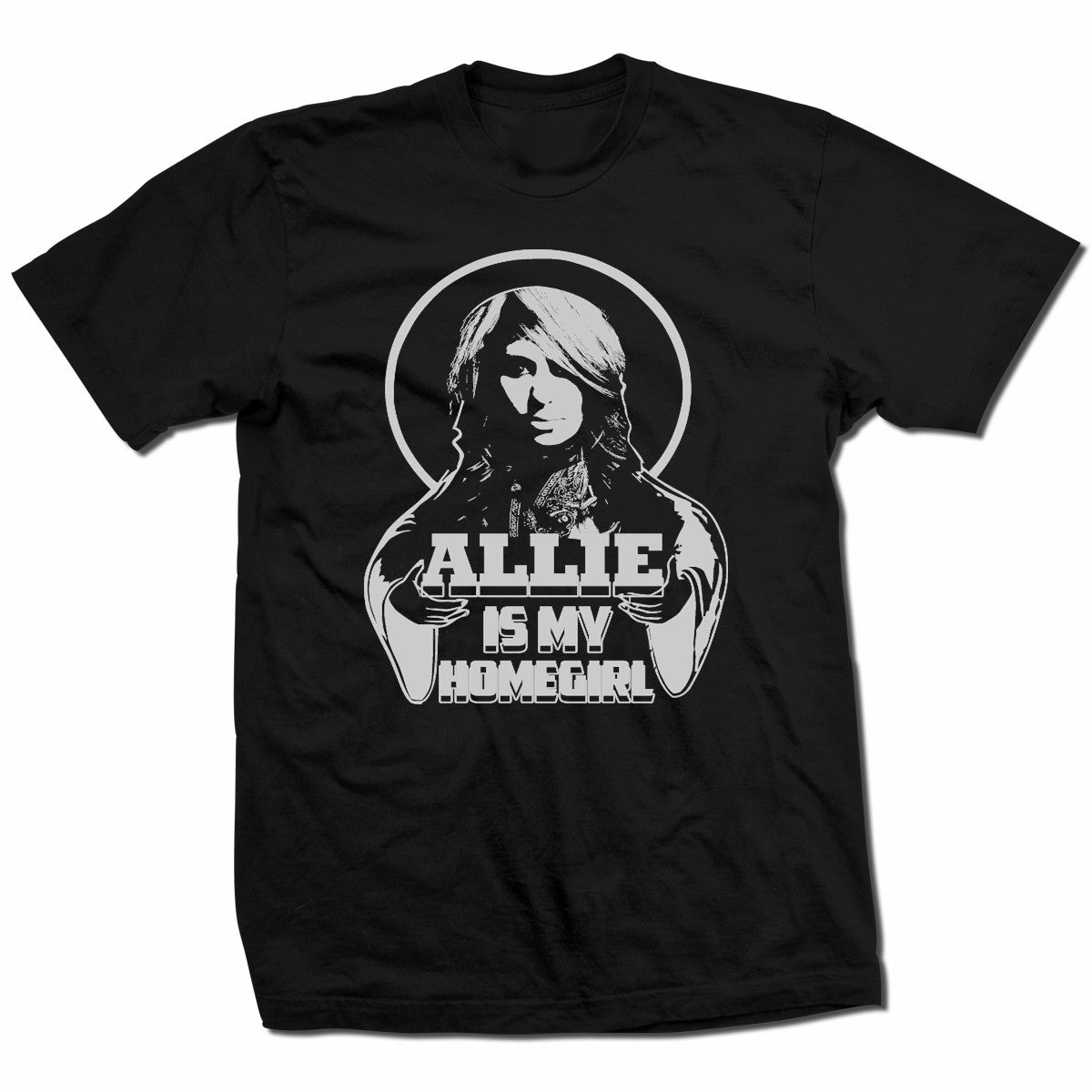 Allie Parker Allie Is My Homegirl Shirt Pwcatalog