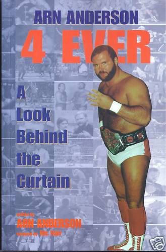 Arn Anderson 4 Ever A Look Behind the Curtain - image 2