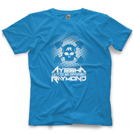 Ayesha Raymond Live To Be Different Shirt Pwcatalog