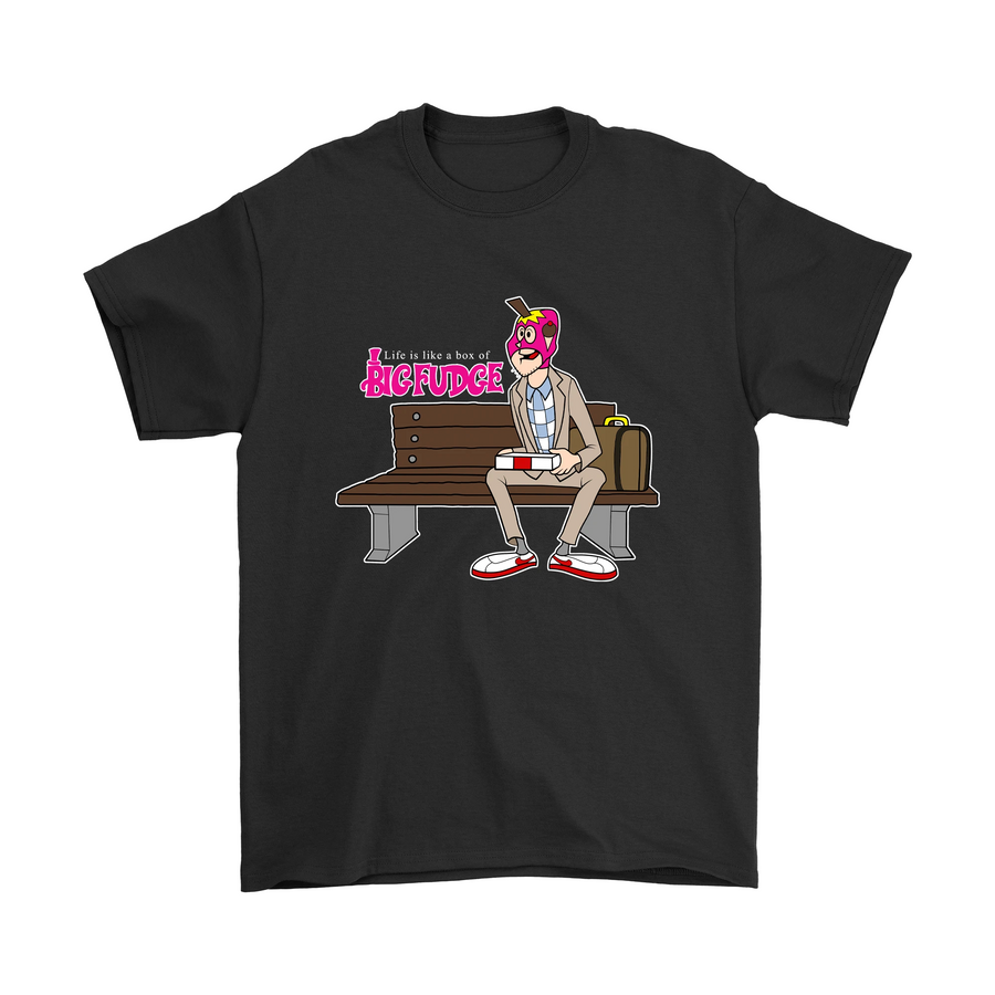 Big Fudge Life is like a box of Big Fudge T-Shirt Pwcatalog