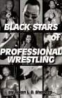 Black Stars of Professional Wrestling Books PWcatalog