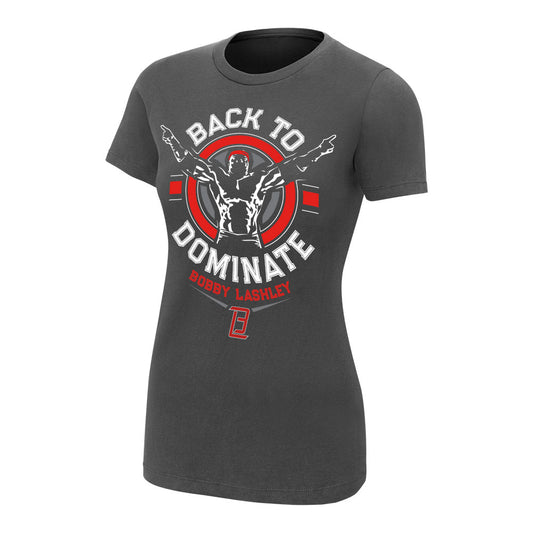 Bobby Lashley Back to Dominate Women's Authentic T-Shirt