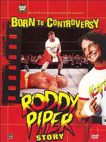 Roddy Piper Born to Controversy DVDs & Videos PWcatalog