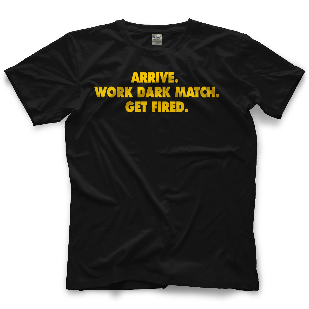 Brad Maddox Work Dark Match. Get Fired. T-Shirt Pwcatalog