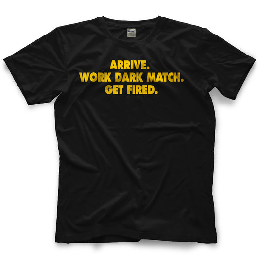 Brad Maddox Work Dark Match. Get Fired. T-Shirt Pwcatalog