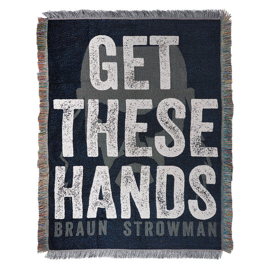 Braun Strowman Get These Hands Throw Blanket
