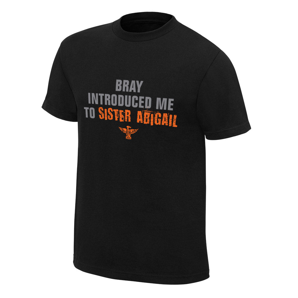 Bray Wyatt Introduced Me to Sister Abigail Finisher T-Shirt Pwcatalog