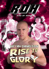 Bryan Danielson Rise To Glory DVDs & Videos PWcatalog