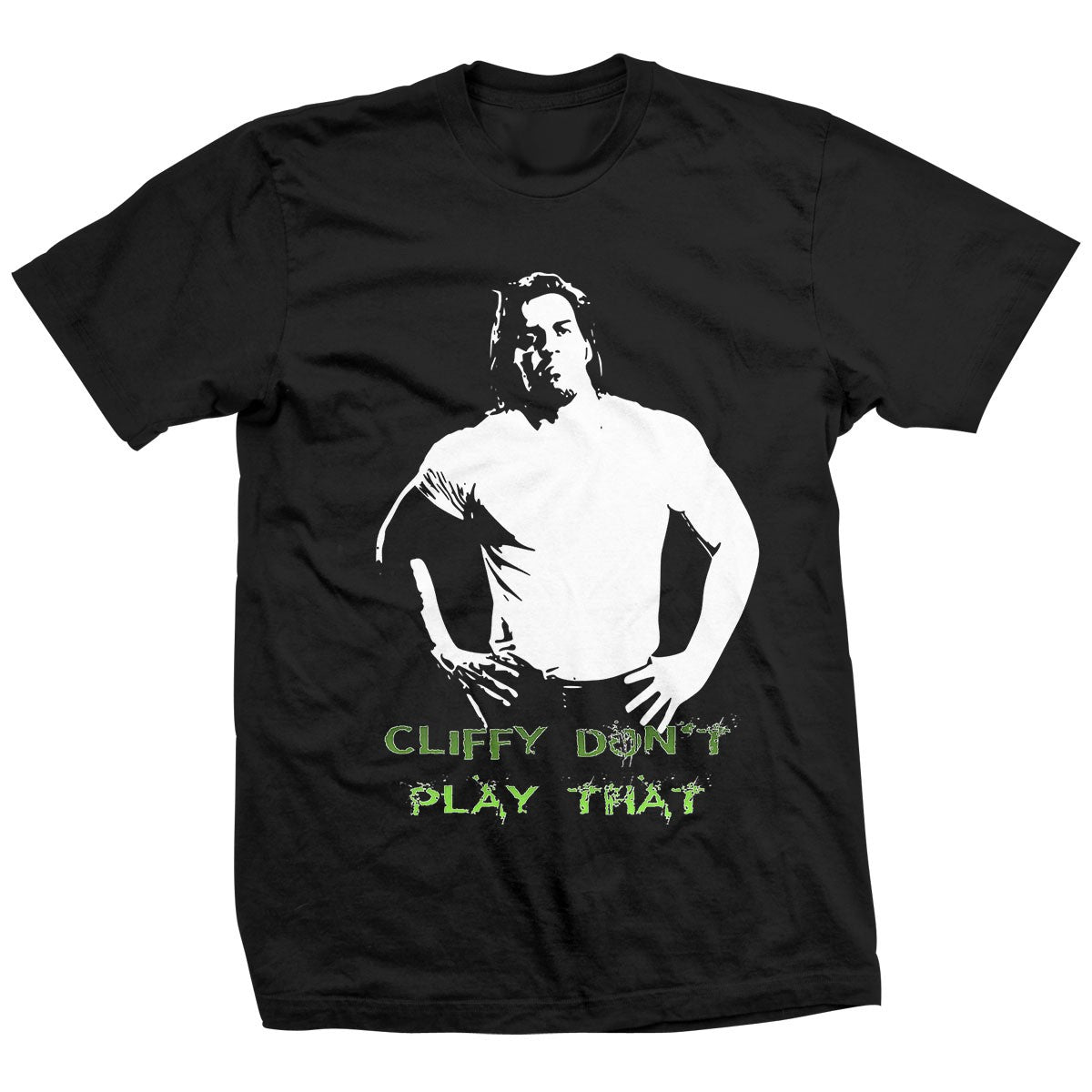 Cliff Compton Cliffy Don't Play That Shirt Pwcatalog