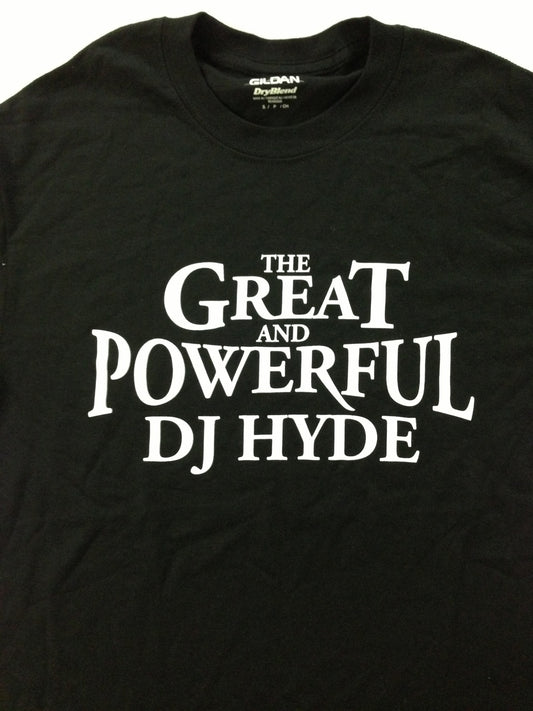 DJ Hyde The Great and Powerful T-Shirt Pwcatalog