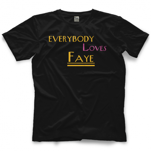 Faye Jackson Everybody Loves Faye Shirt Pwcatalog
