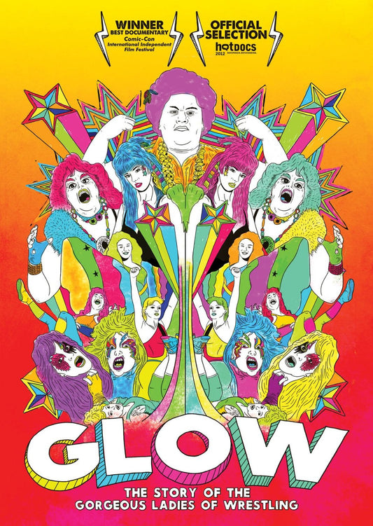GLOW The Story of the Gorgeous Ladies of Wrestling