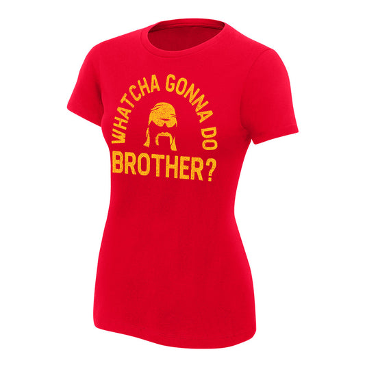 Hulk Hogan Whatcha Gonna Do Brother? Women's Authentic T-Shirt Pwcatalog