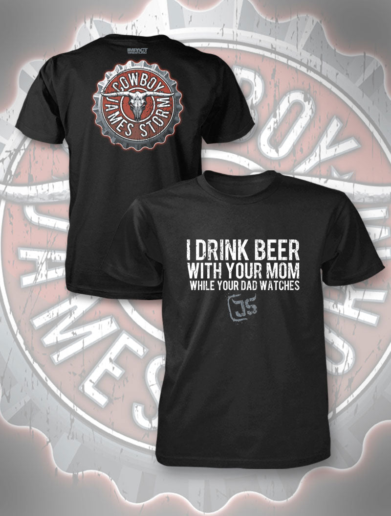 James Storm I Drink Beer T-Shirt Pwcatalog