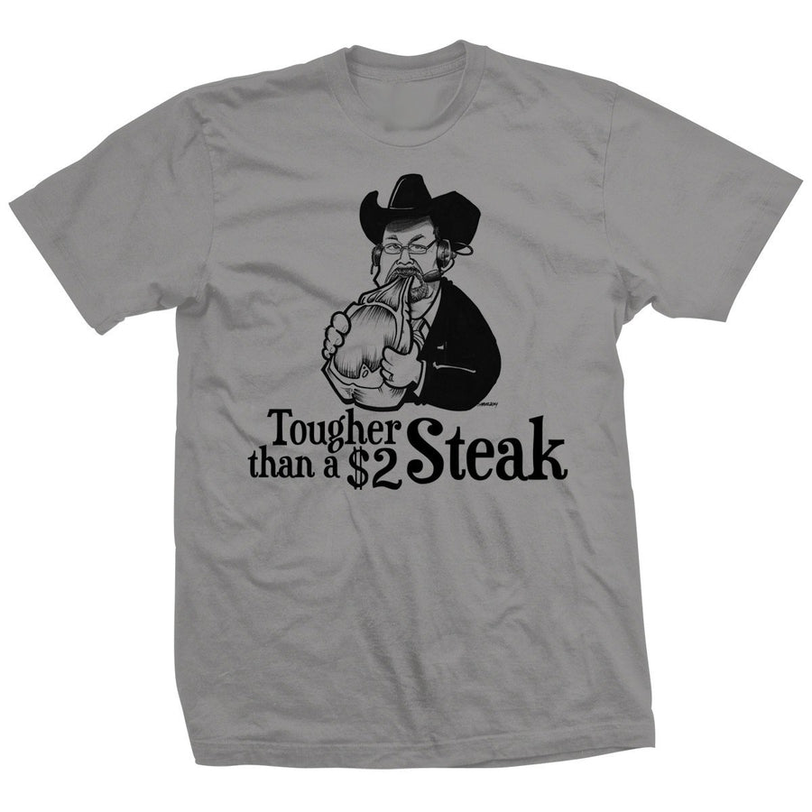 Jim Ross Tougher Than A $2 Steak T-Shirt Pwcatalog