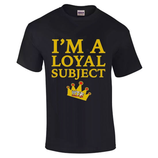 King Ross I'm A Loyal Subject T-shirt (Black) Pwcatalog