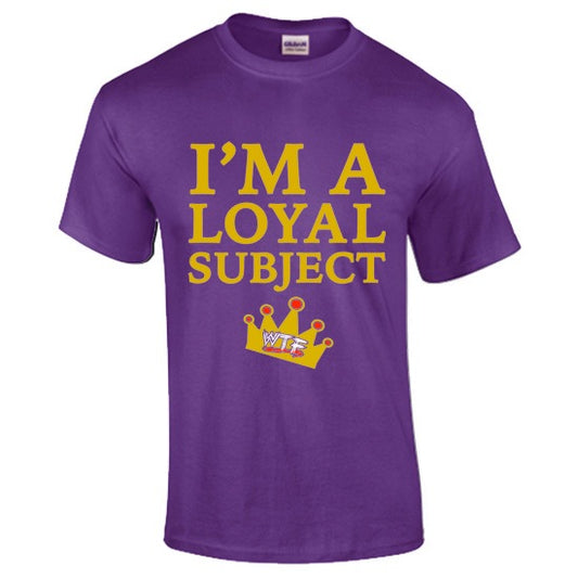 King Ross I'm A Loyal Subject T-shirt (Purple)