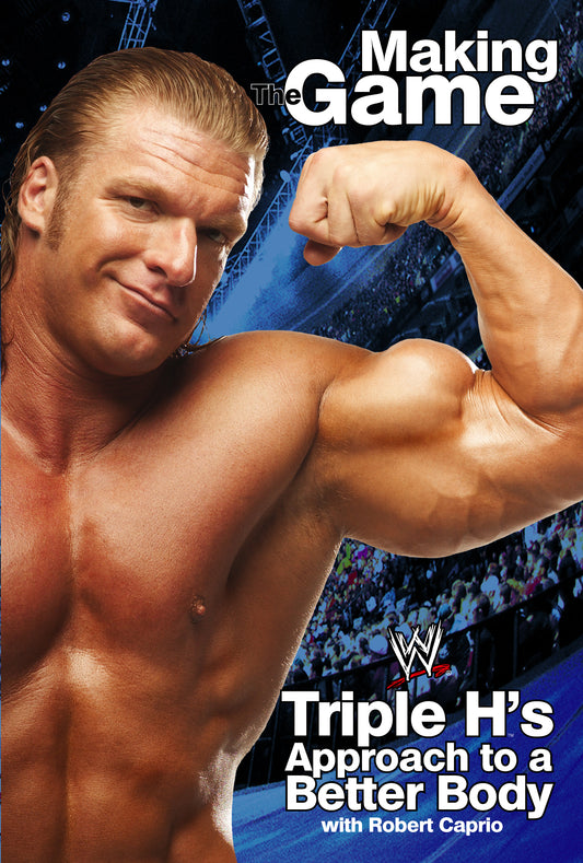 Making the Game Triple H's Approach to a Better Body