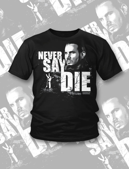 Matt Hardy Never Say Die T-Shirt