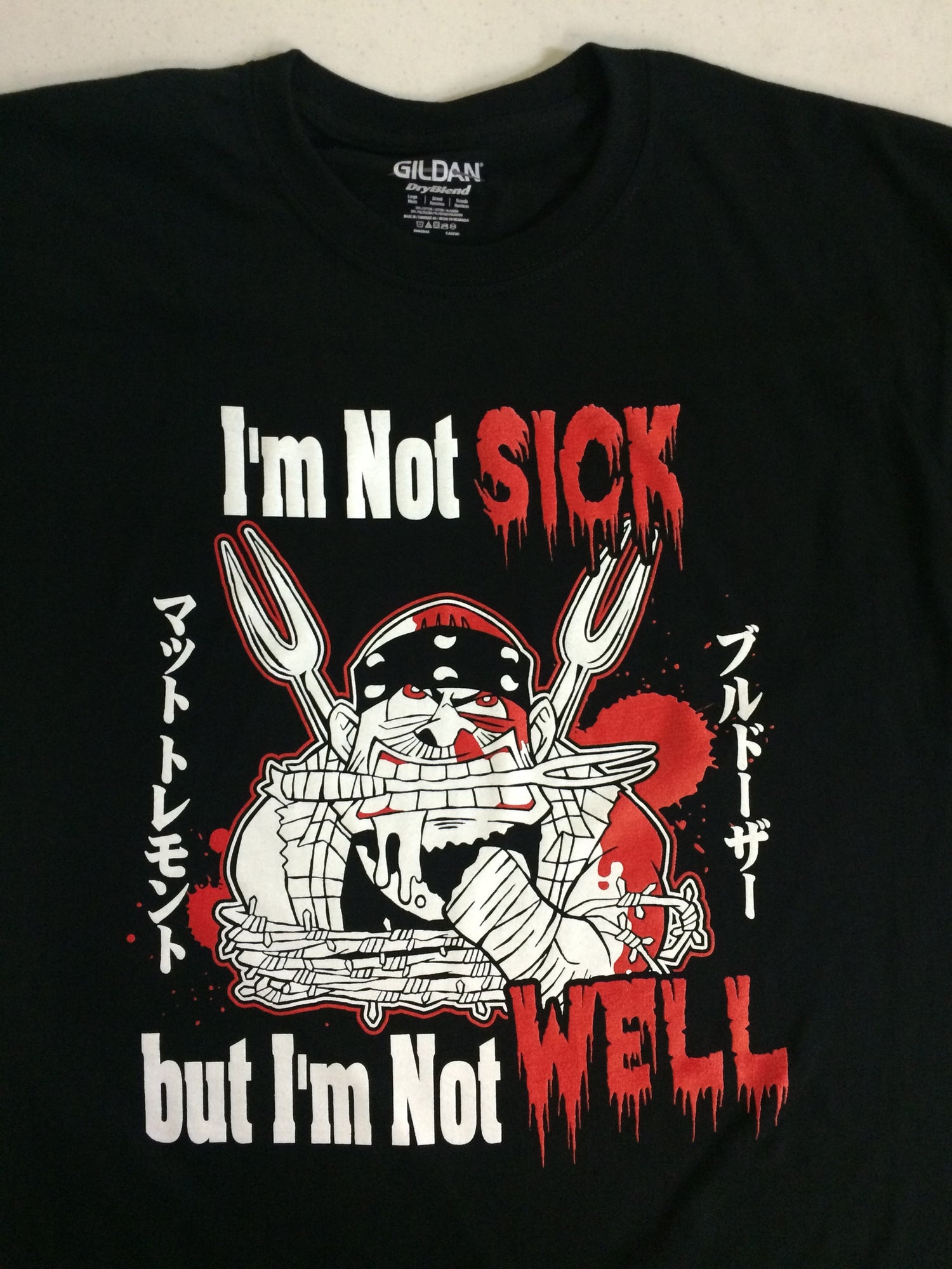 Matt Tremont I'm Not Sick...But I'm Not Well T-Shirt Pwcatalog