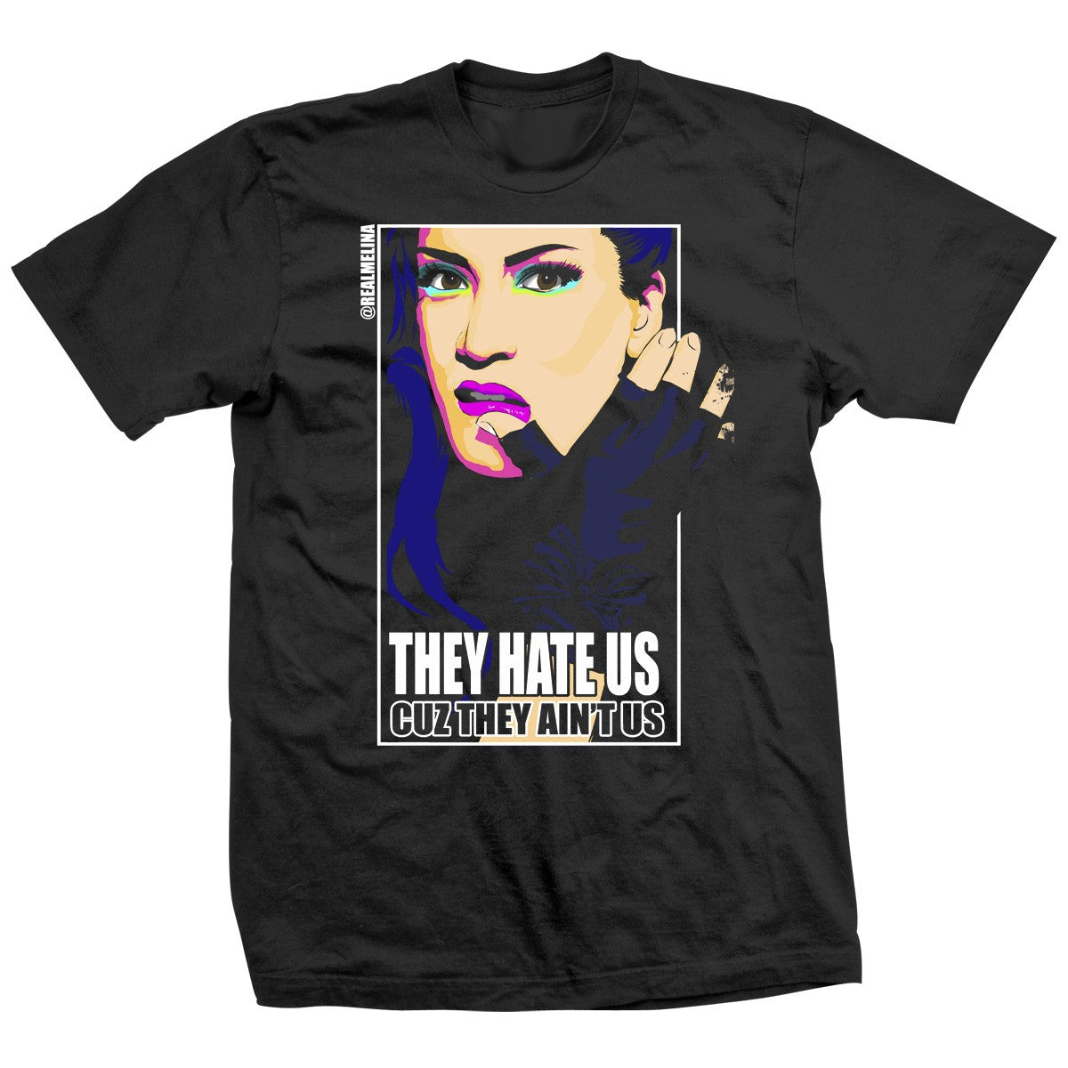 Melina They Hate Us Shirt Pwcatalog