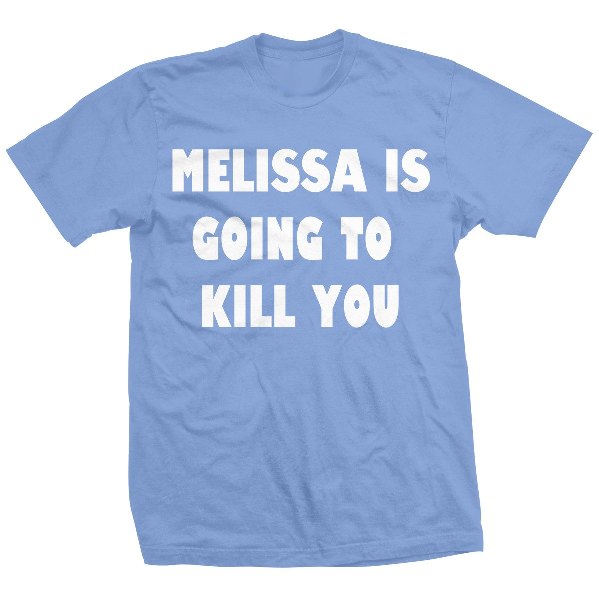 Melissa Anderson Melissa is Going to Kill You Shirt Pwcatalog