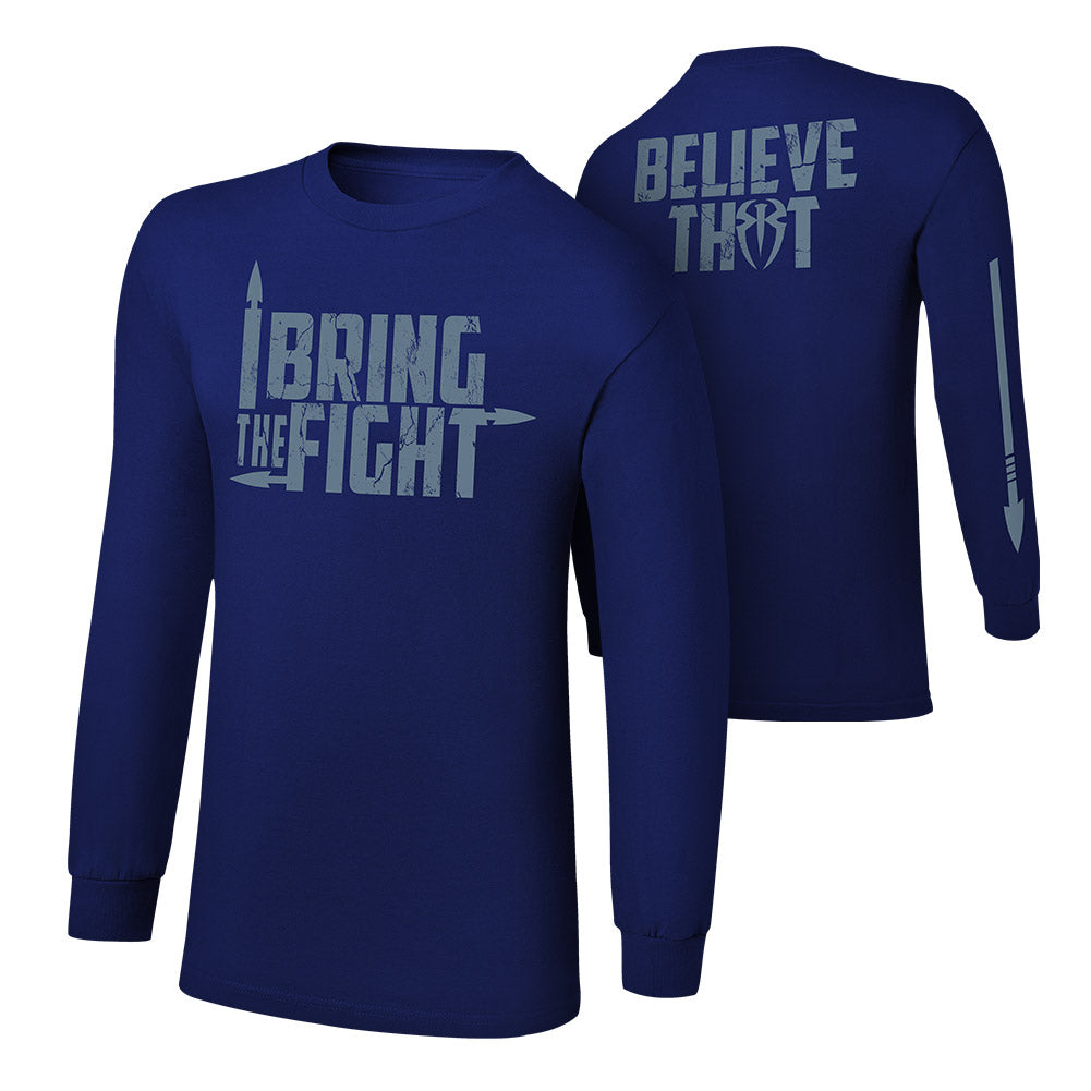 Roman Reigns I Bring The Fight Long Sleeve T-Shirt Pwcatalog