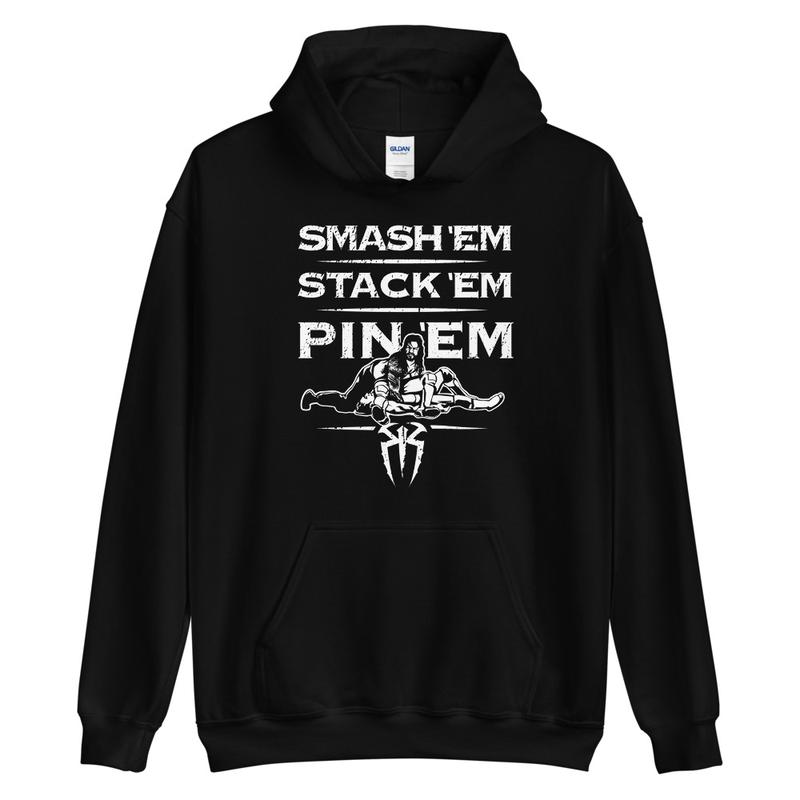 Roman Reigns Smash 'Em, Stack 'Em, Pin 'Em Pullover Hoodie Sweatshirt