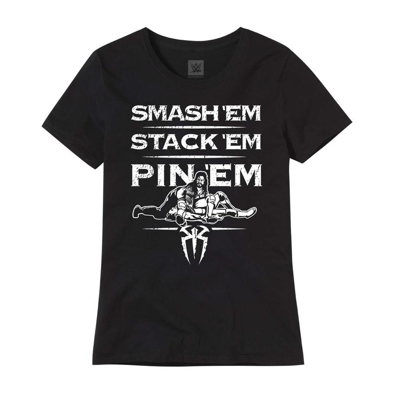 Roman Reigns Smash 'Em, Stack 'Em, Pin 'Em Women's Authentic T-Shirt Pwcatalog