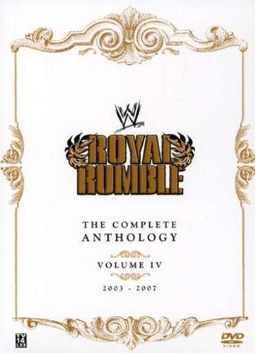 Royal Rumble The Complete Anthology, Vol. 4 2003-2007 DVDs & Videos PWcatalog
