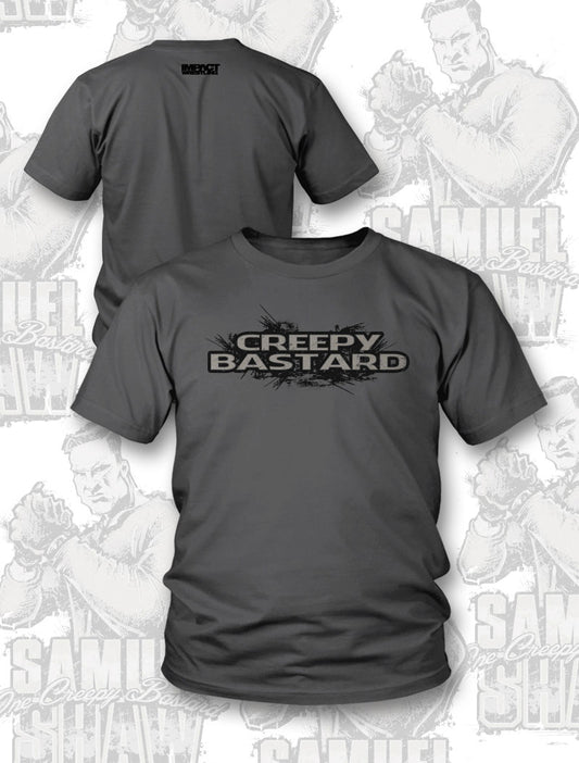 Samuel Shaw Creepy Bastard T-Shirt Pwcatalog