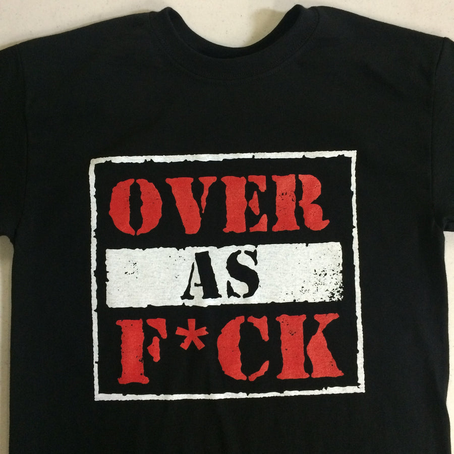 The Juicy Product Over as F*ck (War) T-Shirt Pwcatalog