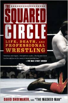 The Squared Circle Life Death and Professional Wrestling