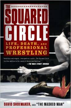 The Squared Circle Life Death and Professional Wrestling Books PWcatalog