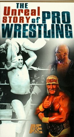 The Unreal story of pro Wrestling