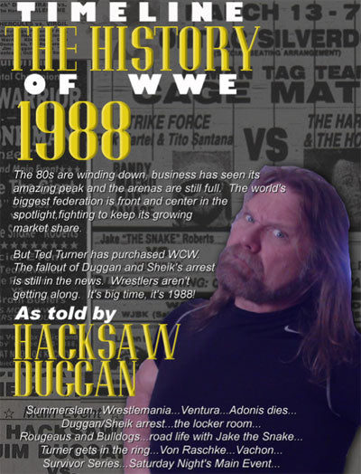 Timeline History of WWE  1988 Hacksaw Jim Duggan