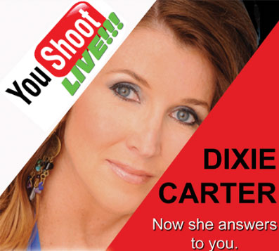 YouShoot with Dixie Carter
