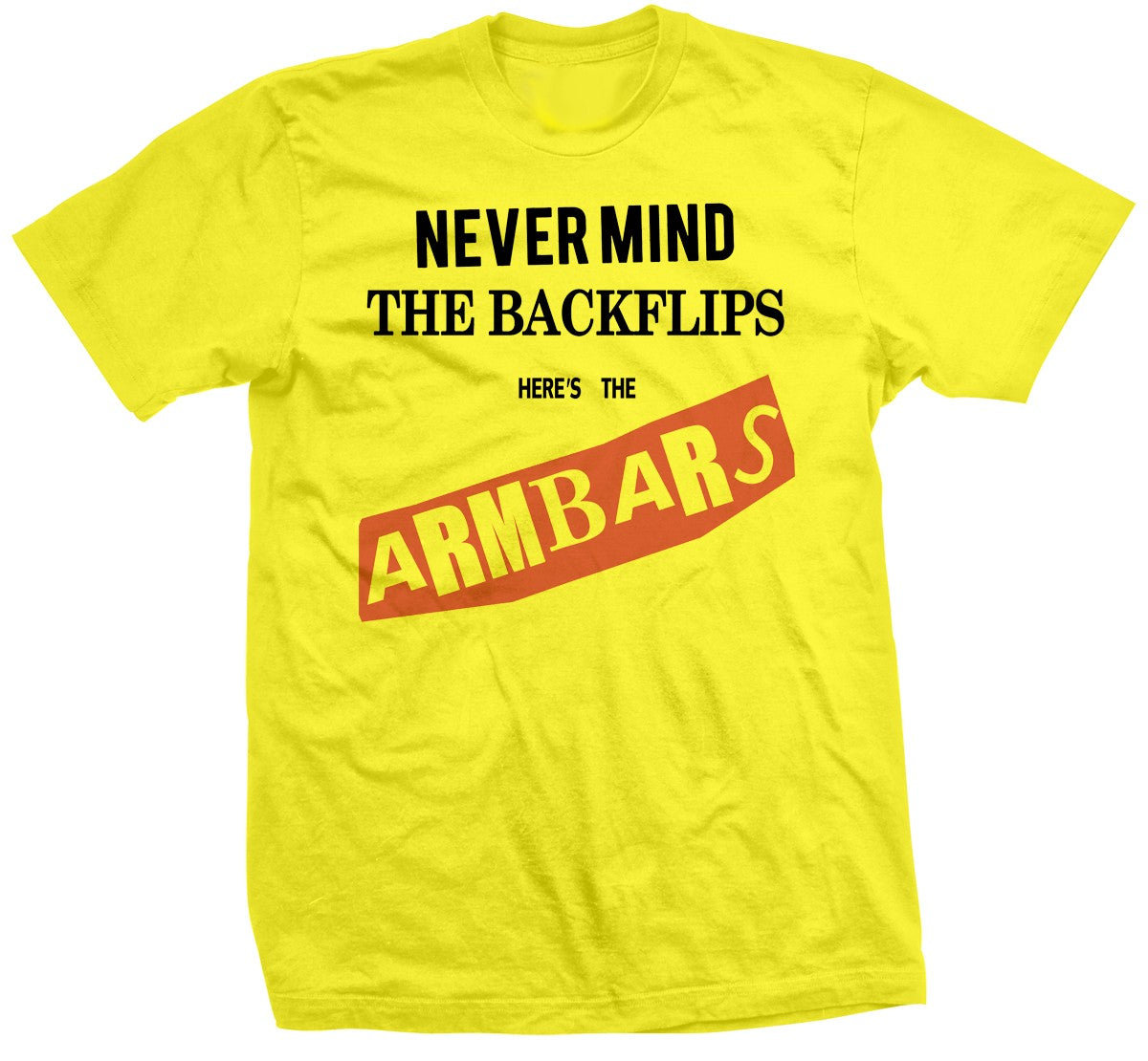 Zack Sabre, Jr. Never Mind The Backflips, Here's The Armbars Shirt Pwcatalog