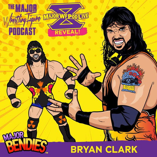 Major Wrestling Figure Podcast Major Bendies 2 Bryan Clark