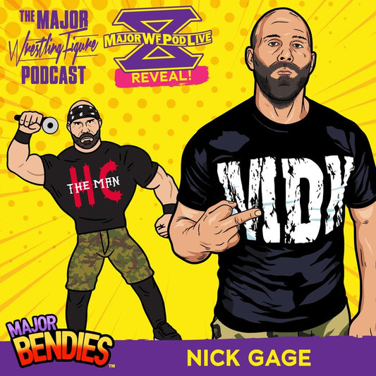 Major Wrestling Figure Podcast Major Bendies 2 Nick Gage